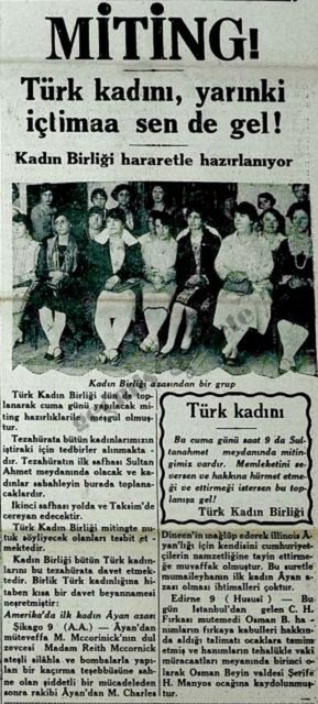 (1930) Türk kadını bu cuma günü saat 9 da Sultanahmet meydanında mitingimiz vardır. Memleketini seversen ve hakkına hürmet etmeği ve ettirmeği istersen bu toplanışa gel! Türk Kadın Birliği