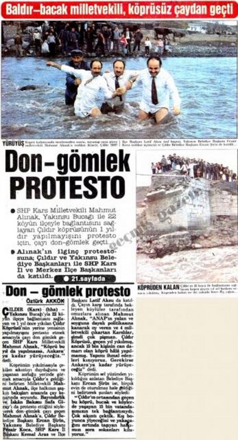 (1988) SHP Kars Milletvekili Mahmut Alınak, Yakınsu Bucağı ile 22 köyün ilçeyle bağlantısını sağlayan Çıldır köprüsünün 1 yıldır yapılmayışını protesto için, çayı don-gömlek geçti...Alınak'ın ilginç protestosuna; Çıldır ve Yakınsu Belediye Başkanları ile SHP Kars İl ve Merkez İlçe Başkanları da katıldı
