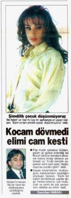 1997 - Kocasından dayak yediği konuşulan şarkıcı Gülşen, "Evde temizlik yaparken elimi cam kesti. Hastaneye bu yüzden gittim" açıklamasını yaptı...