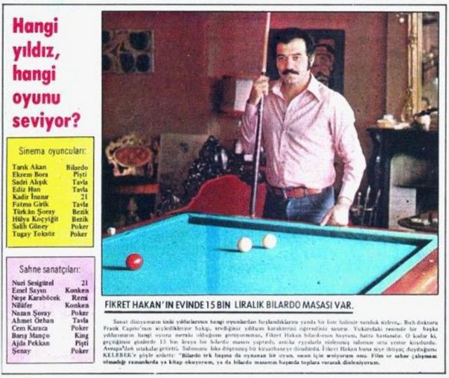 1974 - Tarık Akan - Bilardo  - Ekrem Bora - Pişti -  - Sadri Alışık - Tavla -  - Ediz Hun - Tavla -  - Kadir İnanır - 21 Fatma Girik - Tavla -  - Türkan Şoray - Bezik -  - Hülya Koçyiğit - Bezik -  - Salih Güney - Poker -  - Tugay Toksöz - Poker -