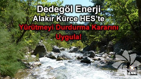 Kürce HES durduruldu ve Alakır Vadisi'ndeki canlıların suya hasreti sona erdi! - 6.856 Destekçi