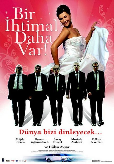 2007 - Bir İhtimal Daha Var