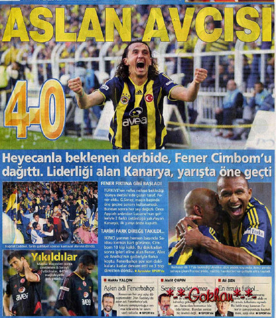-  - "35 pas ve gol"  - Fenerbahçe-Galatasaray: 4-0 22 Nisan 2006 - Fenerbahçe'den bir Kadıköy klasiği... 2006 yılının mayıs ayında ezeli rakiplerin Şükrü Saracoğlu'ndaki randevusunda Fenerbahçe, Galatasaray'ı süpürüp maçı 4-0 kazanırken son golden önce yapılan 35 pas tarihe geçiyor. Durum 4-0'ken Anelka'nın direkten dönen topundan önce yaptığı o müthiş çalımlar ise hala hafızalarda tazeliğini koruyor.