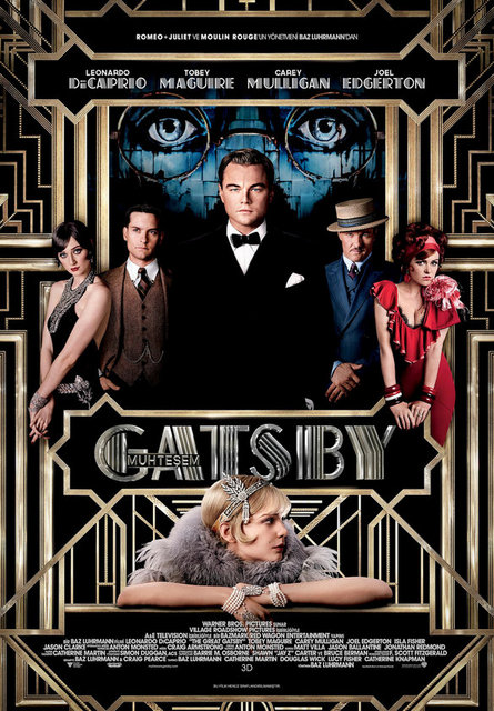 17-Muhteşem Gatsby (The Great Gatsby) (2013) -  - F. Scott Fitzgerald, 'Muhteşem Gatsby' romanında 1920'lerin 'Caz Çağı'nı odağına alıp içki kaçakçılığına ve anlık borsa zenginliğine uzanarak sınıfsal uçurumun açıldığı...