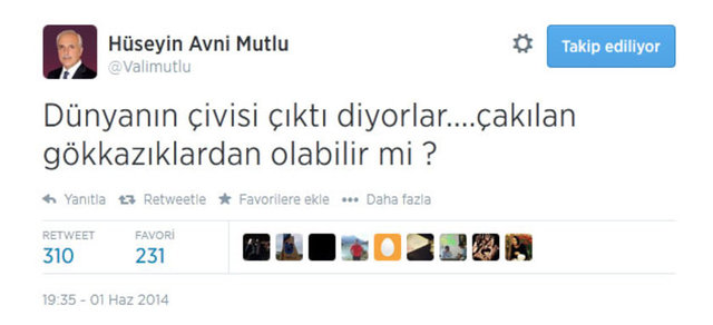 Vali'nin son attığı tweet ise ''Dünyanın çivisi çıktı diyorlar....çakılan gökkazıklardan olabilir mi?'' şeklindeydi. Vali'nin tweetine çok sayıda da yorum geldi.