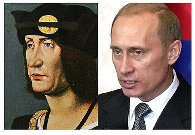 12'İNCİ LOUIS- VLADİMİR PUTİN Rusya Devlet Başkanı Vladimir Putin, 1498-1515 yılları arasında hüküm sürmüş olan Fransa Kralı 12'inci Louis'i çok andırıyor.