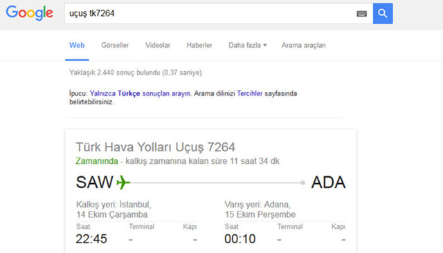 Google arama çubuğuna 'uçuş' yazdıktan sonra uçuş numarasını yazarsanız Google Uçuş durumuyla ilgili bilgiyi size verecektir. - Örneğin; 'Uçuş tk7264'