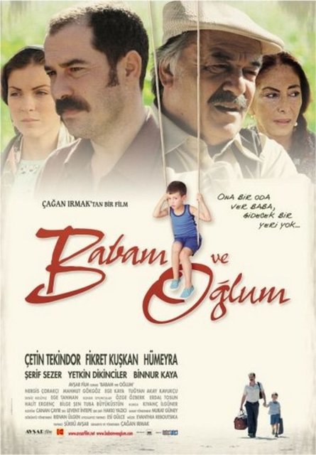 Babam ve Oğlum (2005) -  - 3,5 milyonun üzerinde izleyiciyle buluşmuş ve bu izleyicilerin çoğunu gözyaşına boğmuş olan Babam ve Oğlum'da başrolleri Çetin Tekindor, Fikret Kuşkan, Yetkin Dikinciler, Şerif Sezer gibi güçlü isimler paylaşıyor.