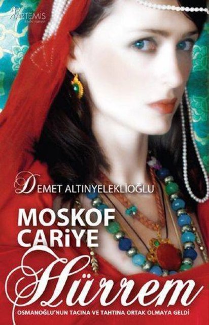 Hürrem - Moskof Cariye - Demet Altınyeleklioğlu, Artemis Yayınları