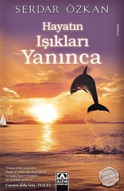 Hayatın Işıkları Yanınca - Serdar Özkan, Altın Kitaplar