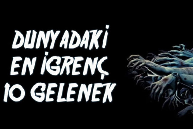 DÜNYANIN EN İĞRENÇ 10 GELENEĞİ -
