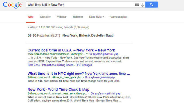 Örneğin şu an Paris'te saatin kaç olduğunu mu merak ettiniz ? Hemen arama çubuğuna "what time is it in Paris" yazıyorsunuz ve cevap karşınıza çıkıyor.