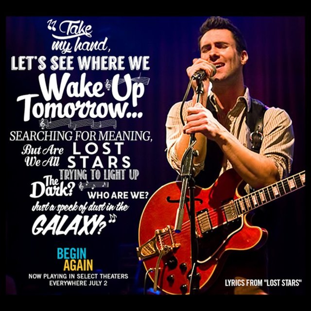 Lost Stars, "Begin Again" -