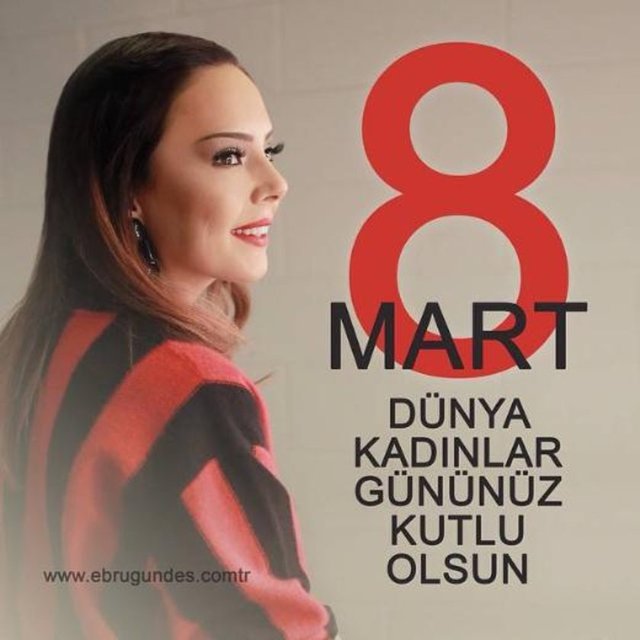 EBRU GÜNDEŞ  - Dünya Kadınlar Günü'nüz kutlu olsun...