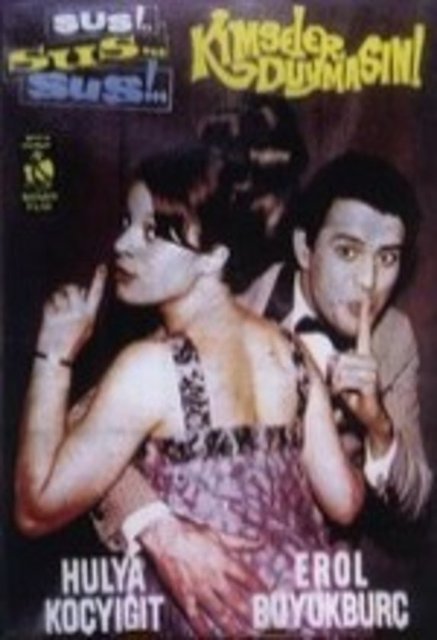 Sus, Sus Kimseler Duymasın (1968)