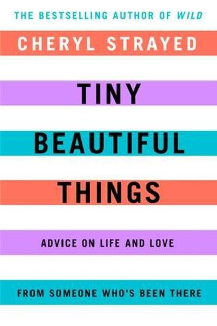 Tiny Beautiful Things-Cheryl Strayed