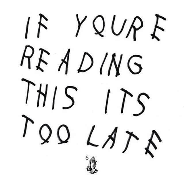 2.If You're Reading This It's Too Late – Drake