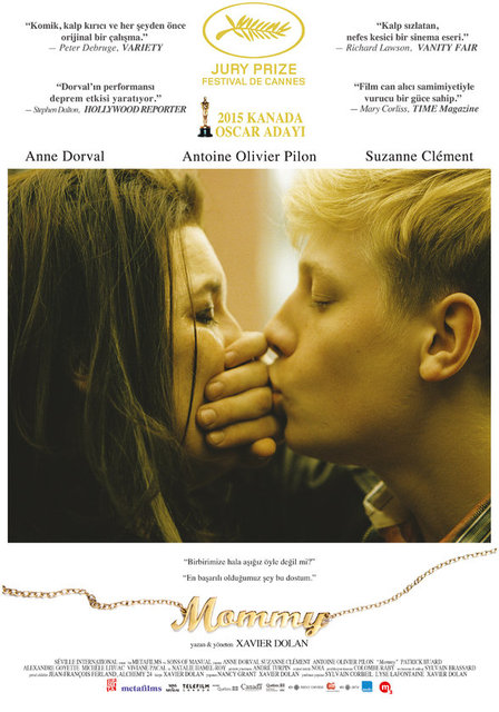   - 11-Mommy (2014): 1:1 akıllı telefon formatında çekilen, Cannes'dan ödüllü bir film. Anne-çocuk ilişkisine saplantı ve ensest kavramlarını katan eser, Xavier Dolan'ın en iyilerinden. -  