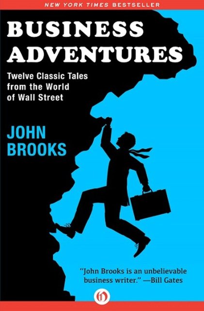 Business Adventures: Twelve Classic Tales from the World of Wall StreetYazar: John Brooks
