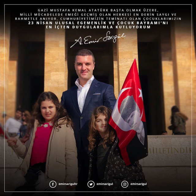 EMİR SARIGÜL: "Geleceğimizin mimarı çocuklarımızın 23 Nisan Ulusal Egemenlik ve Çocuk Bayramı kutlu olsun."