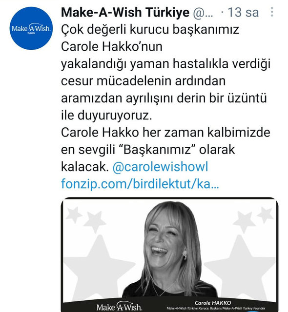 BİR DİLEK TUT DERNEĞİ ÜYELERİ, KURUCULARI CAROLE HAKKO'NUN VEFAT HABERİNİ SOSYAL MEDYA HESAPLARINDAN ÜZÜLEREK DUYURDU.