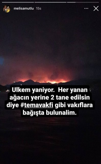 MELİSA MUTLU INSTAGRAM PAYLAŞIMINDA 'ÜLKEM YANIYOR. HER YANAN AĞACIN YERİNE 2 TANE EDİLSİN DİYE TEMA VAKFI GİBİ VAKIFLARA BAĞIŞTA BULUNALIM' NOTUNU DÜŞTÜ.