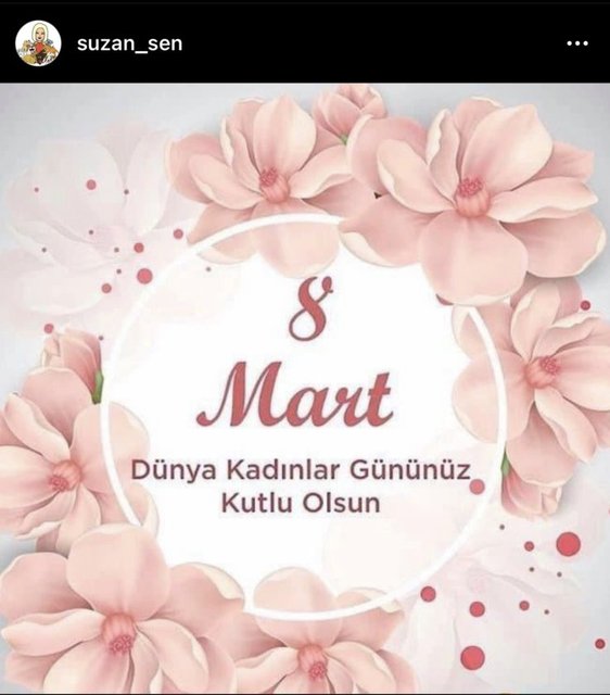 SUZAN ŞEN DÜNYA KADINLAR GÜNÜ'NÜ INSTAGRAM HESABINDAN KUTLADI.
