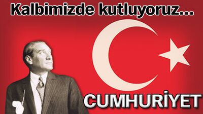 Cumhuriyet 88. yaşında kalbimizde kutluyoruz...