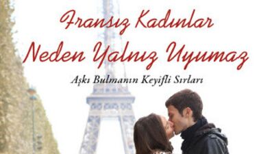 Fransız Kadınlar Neden Yalnız Uyumaz