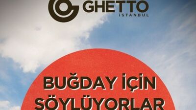 "Buğday için söylüyorlar"