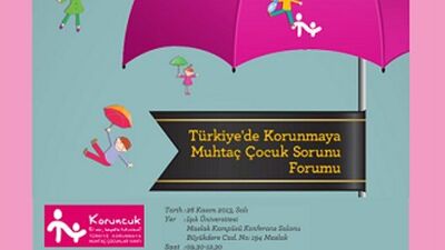 Korunmaya muhtaç çocuklar forumu