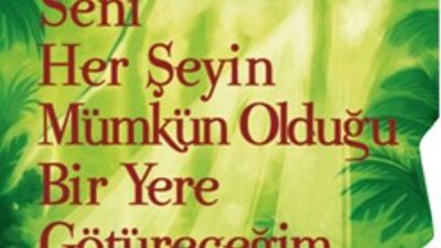 Seni Her Şeyin Mümkün Olduğu Bir Yere Götüreceğim