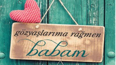 Gözyaşlarıma Rağmen Babam