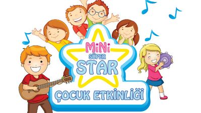 Süper Star Çocuk Etkinliği başlıyor