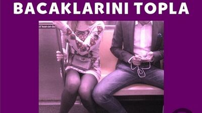 Kadınlardan erkeklere tepki: "Bacaklarını topla"