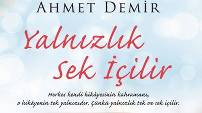 Yalnızlık sek içilir