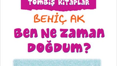 "Ben Ne Zaman Doğdum?"