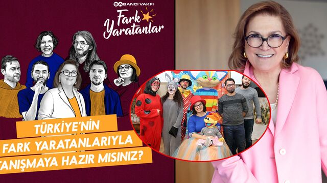 Sabancı Vakfı'ndan “Fark Yarat Hayatlar Değişsin”