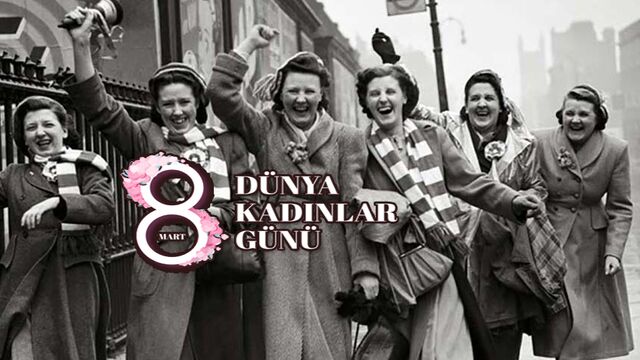 Dünya Kadınlar Günü kutlu olsun