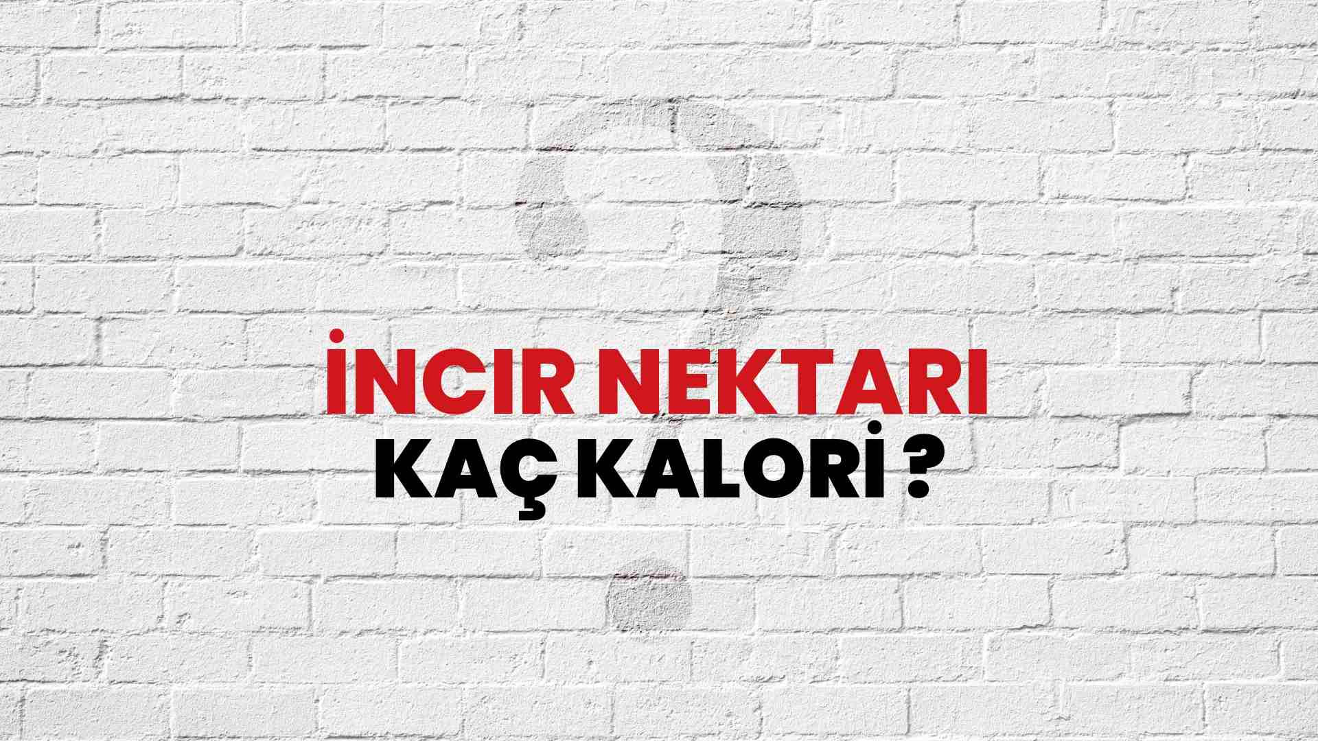İncir Nektarı Kaç Kalori? İncir Nektarı Kalori Miktarı ve Besin Değeri