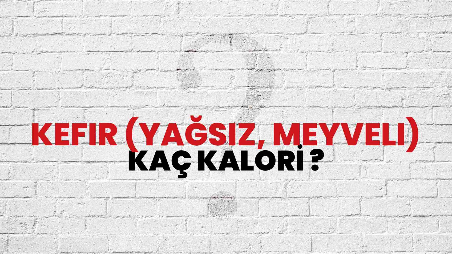 Kefir (Yağsız, Meyveli) Kaç Kalori? Kefir (Yağsız, Meyveli) Kalori Miktarı ve Besin Değeri