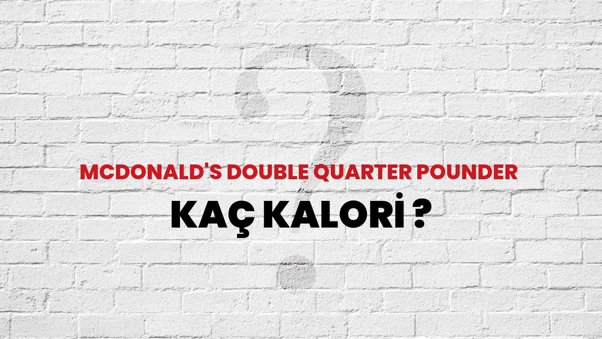 mcdonald-s-double-quarter-pounder-ka-kalori-mcdonald-s-double-quarter