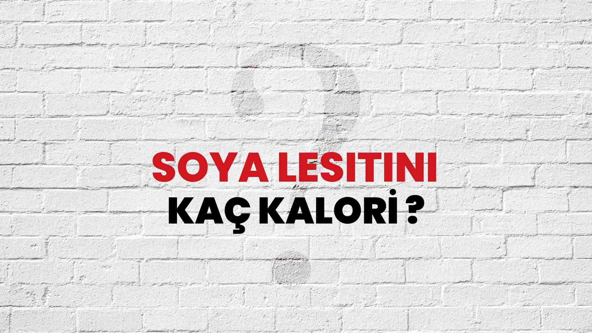 Soya Lesitini Kaç Kalori? Soya Lesitini Kalori Miktarı ve Besin Değeri