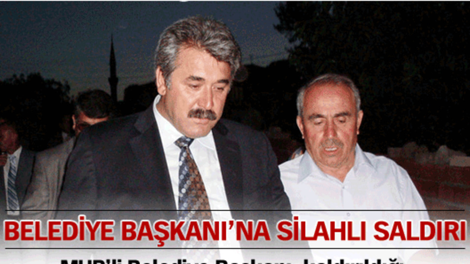 Belediye Başkanı'na silahlı saldırı!