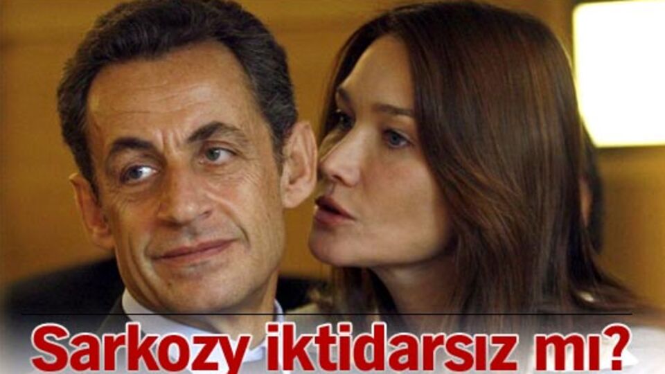 Yoksa Sarkozy iktidarsız mı?