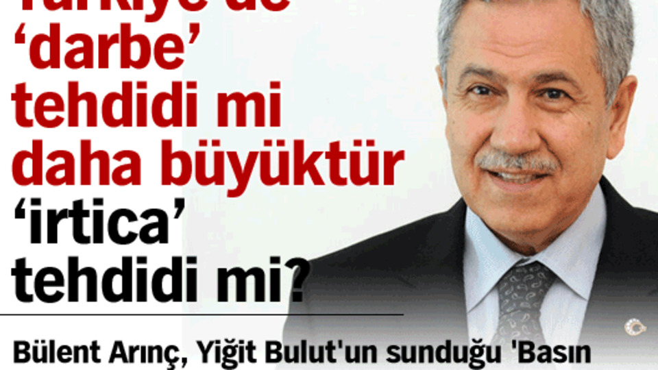 Türkiye'de darbe tehdidi mi daha büyüktür irtica tehdidi mi?