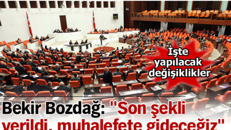 "Son şekli verildi, muhalefete gideceğiz"