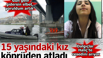 15 yaşındaki kız köprüden atladı