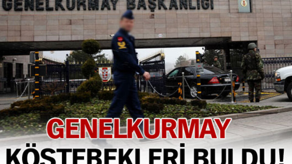 Genelkurmay köstebekleri buldu!