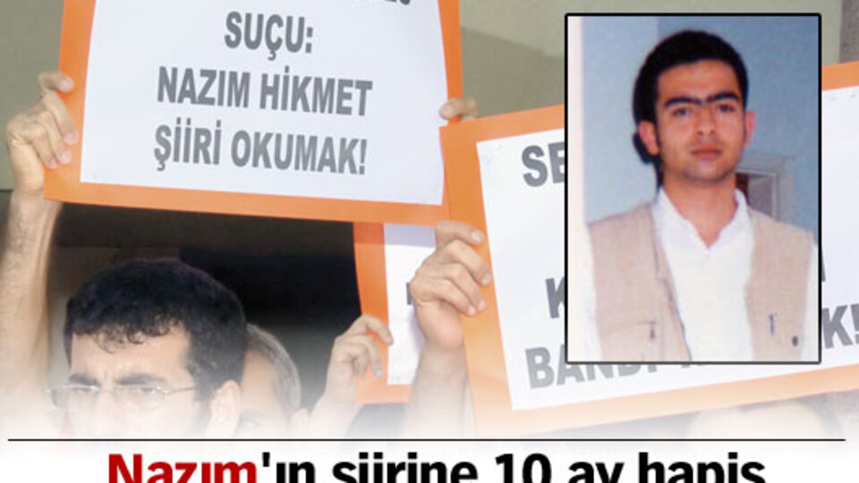 Nazım'ın şiirine 10 ay hapis
